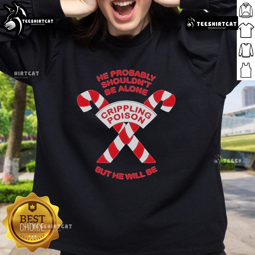 Official The Acacia Strain sweatshirt featuring 'He Probably Shouldn't Be Alone' and 'Crippling Poison' designs.