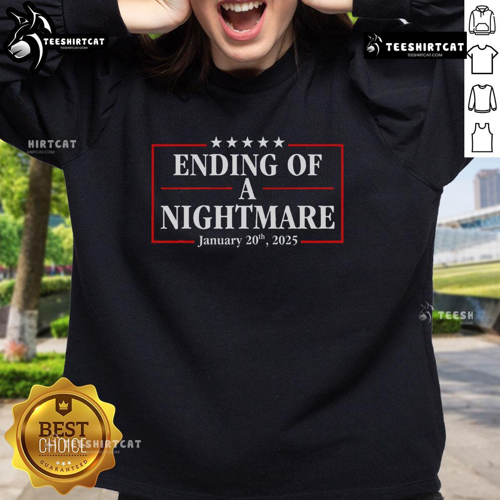 Official Trump 2025 sweatshirt featuring 'Ending Of A Nightmare January 20th, 2025' slogan, perfect for supporters.
