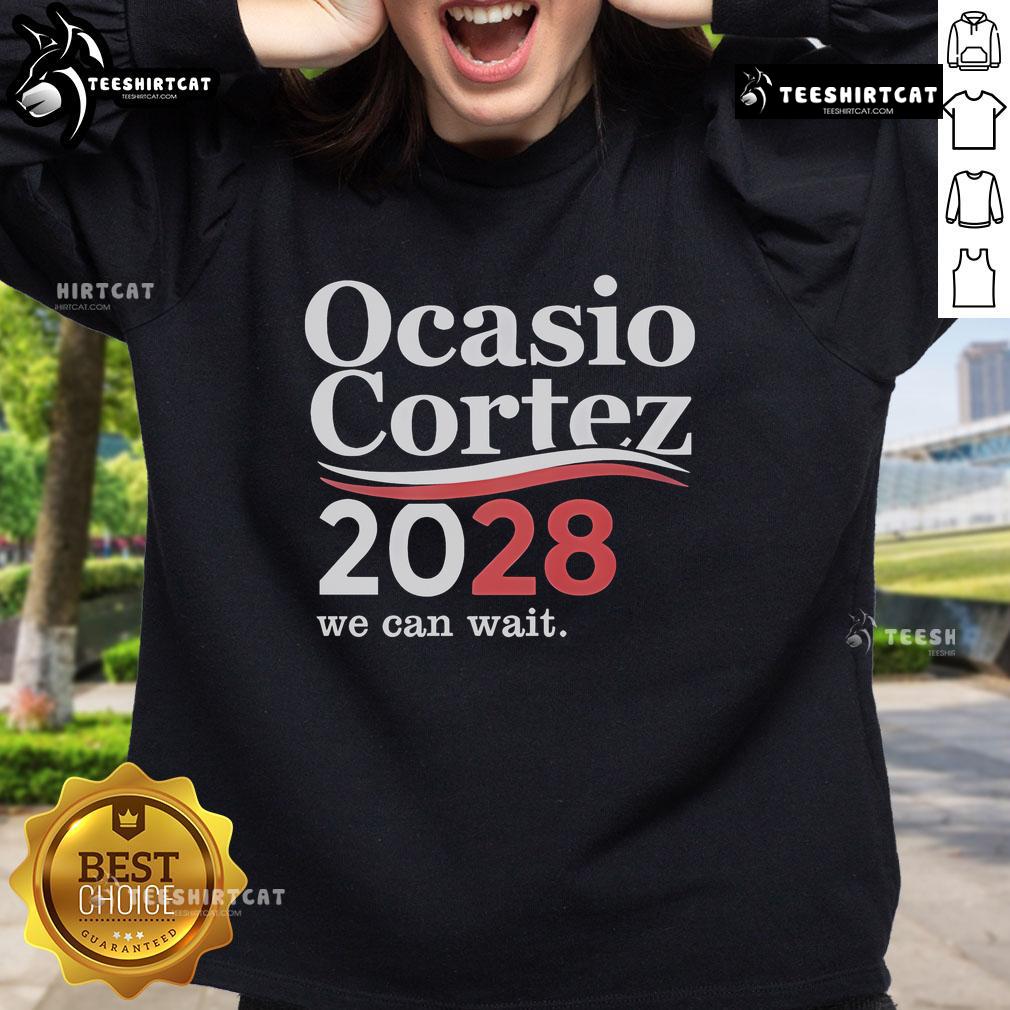 Official We Can Wait Ocasio Cortez 2028 Sweatshirt featuring bold lettering and a stylish design for supporters.