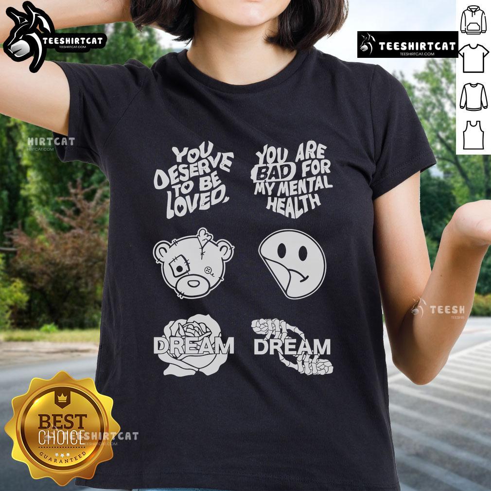 Alt Text: Official You Deserve To Be Loved Ladies Tee showcasing mental health message, promoting self-love and awareness.