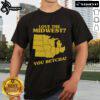Alt Text: Pretty Love The Midwest You Betcha T-Shirt featuring a stylish design celebrating Midwest pride and culture.