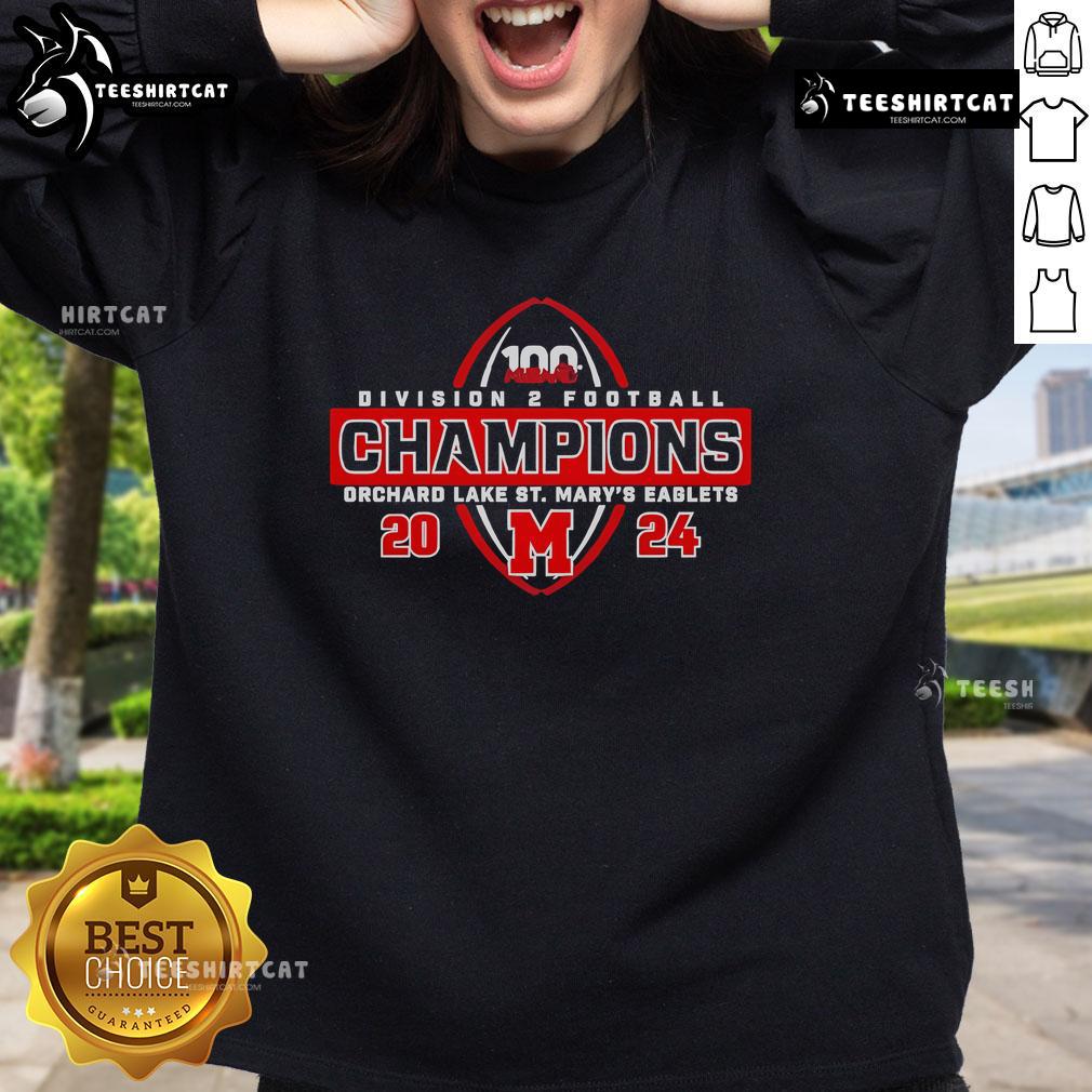 2024 Orchard Lake St. Mary's Eaglets sweatshirt celebrating Top 100 Division 2 Football Champions.