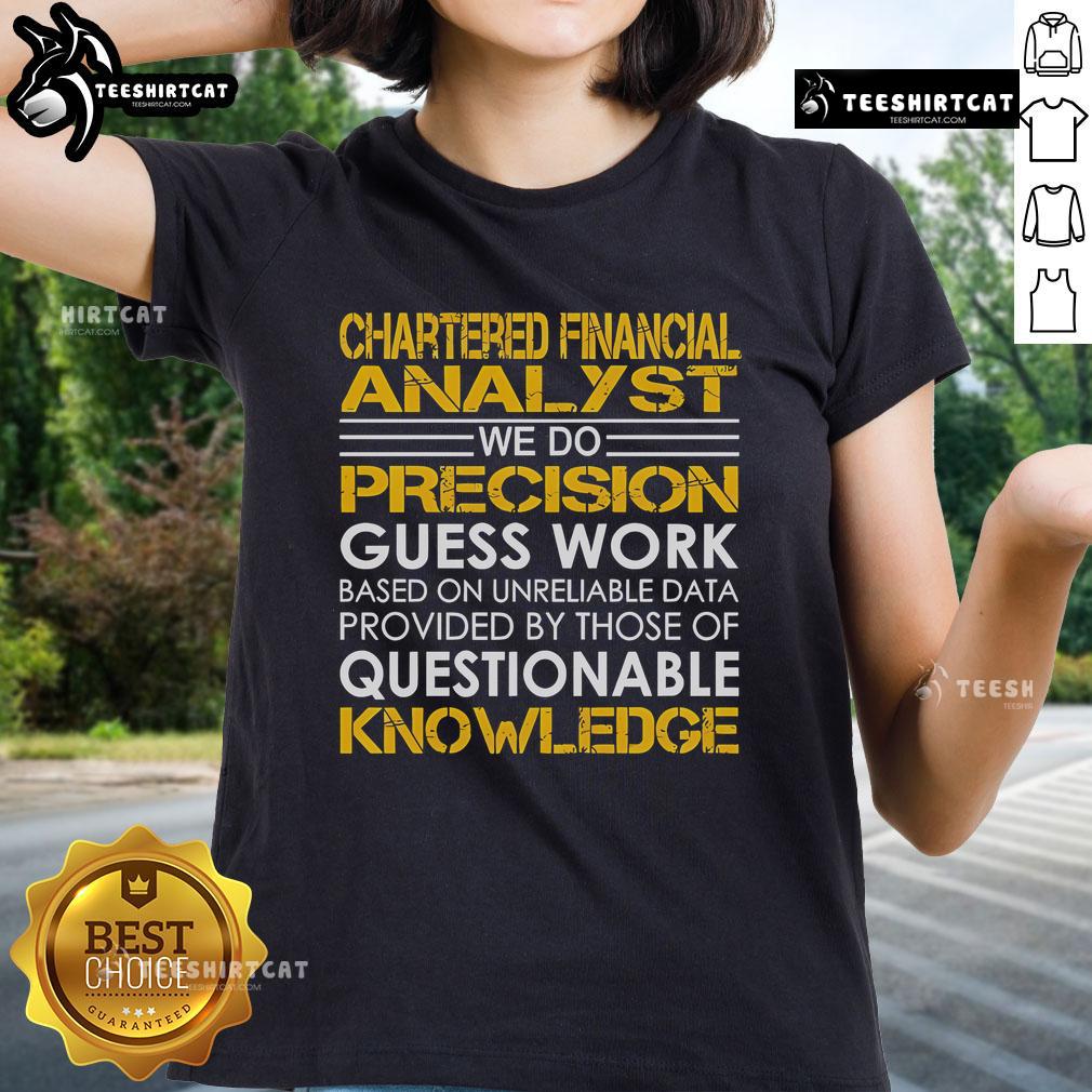 Top Chartered Financial Analyst 'We Do Precision Guess Work' Ladies Tee featuring a stylish design for finance enthusiasts.