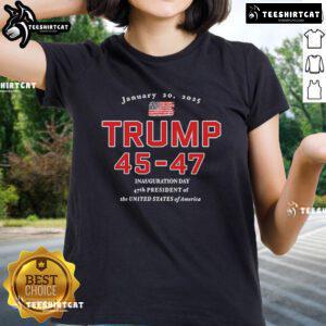 Donald Trump Ladies Tee celebrating Inauguration Day as 47th President of the United States on January 20, 2025.