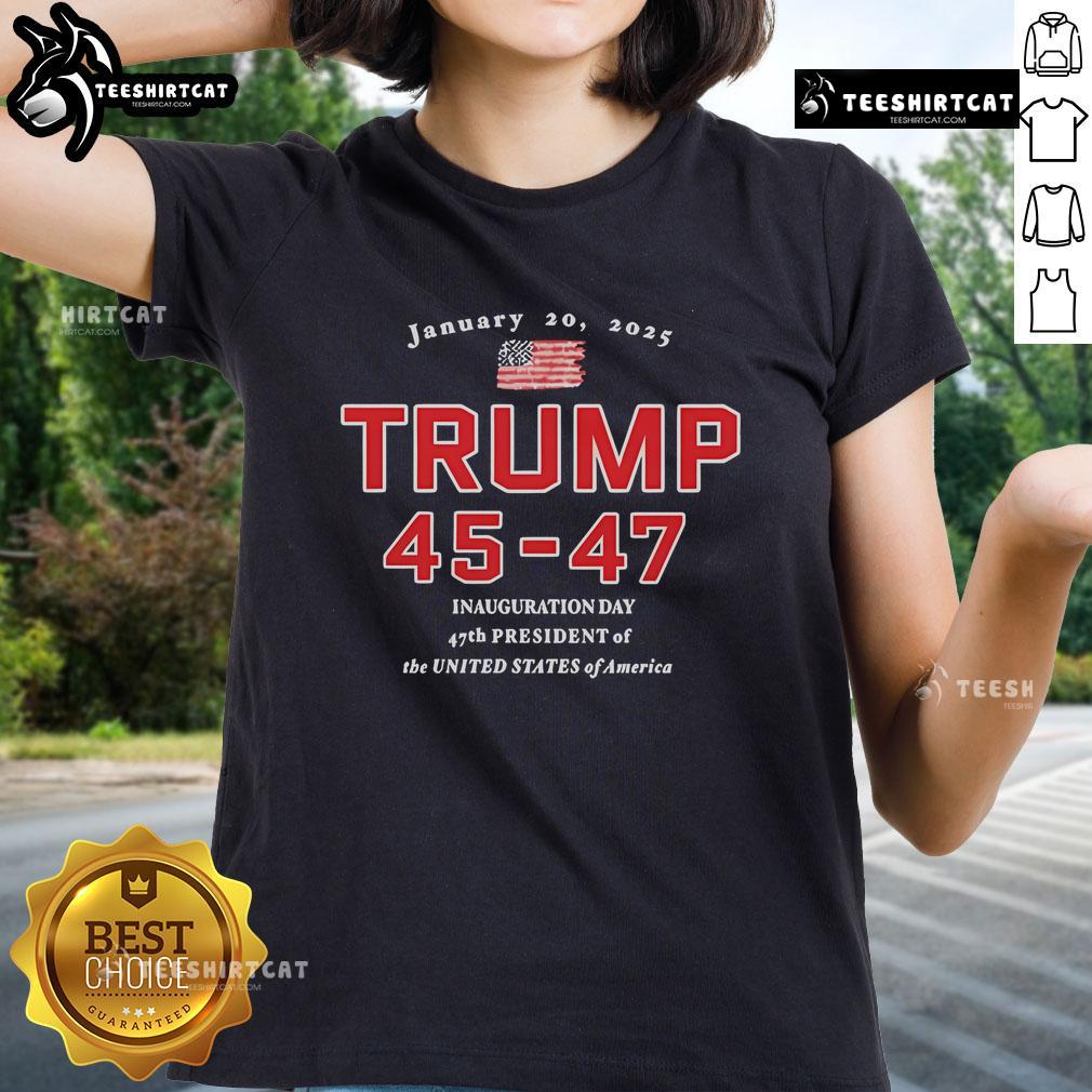 Donald Trump Ladies Tee celebrating Inauguration Day as 47th President of the United States on January 20, 2025.