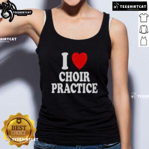 Alt Text: I Heart Love Choir Practice tank top worn by singer during chorus rehearsal, showcasing music passion and style.