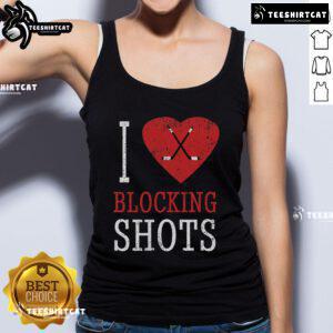 Hockey player wearing a 'Top I Love Blocking Shots' tank top, showcasing passion for the sport and defensive skills.