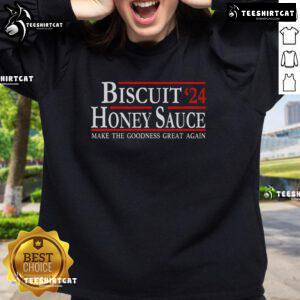 Cozy sweatshirt featuring 'Top the Biscuit and Honey Sauce' design, perfect for food lovers in 2024.