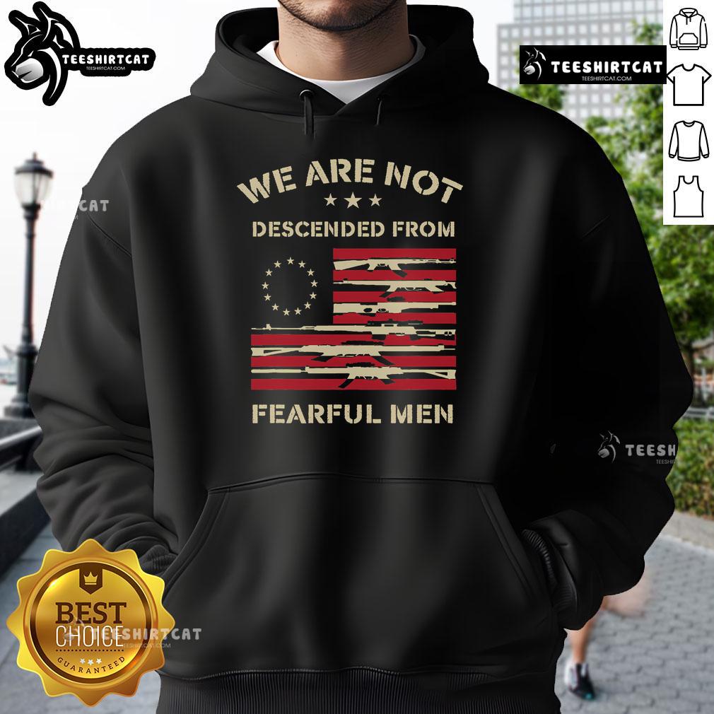 Stylish 'We Are Not Descended From Fearful' Betsy Ross USA Flag hoodie in vibrant colors, perfect for patriotic fashion.