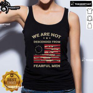 Top We Are Not Descended From Fearful Betsy Ross USA Flag Tank Top showcasing a bold American flag design.