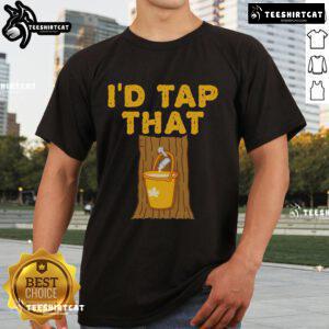 Nice I'D Tap That Maple Tree T-Shirt featuring a fun graphic of a maple tree and playful text design.