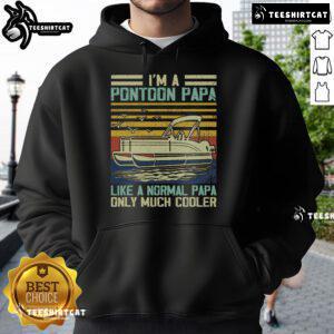 Vintage hoodie with 'Nice, I'm a Pontoon Papa, like a regular, only much cooler' design, perfect for boat lovers.