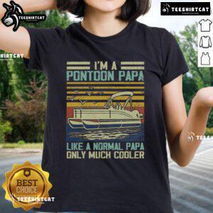 Vintage ladies tee featuring 'I'm A Pontoon Papa, Like A Regular Only Much Cooler' design in a fun font.