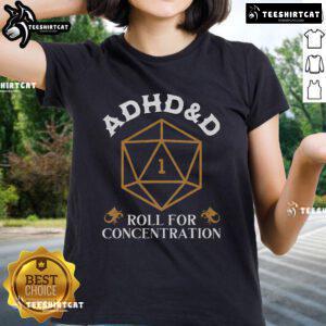 Official ADHD Roll For Concentration Ladies Tee featuring a stylish design, perfect for promoting focus and awareness.