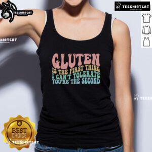 Official gluten is the first thing I can't tolerate, you're the second tank top featuring humorous text design.