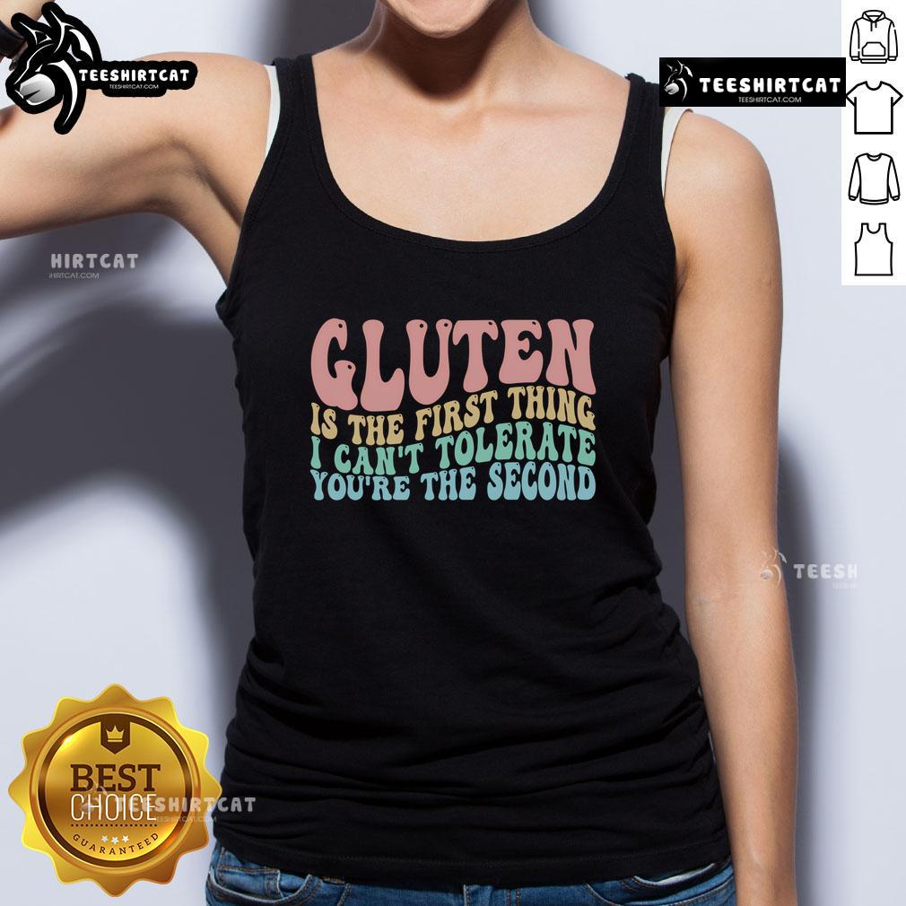 Official gluten is the first thing I can't tolerate, you're the second tank top featuring humorous text design.