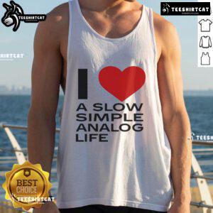 Official I Love A Slow Simple Analog Life Tank Top in soft fabric, perfect for relaxed, casual summer outings.