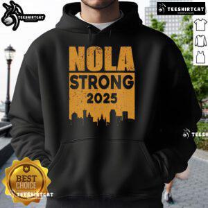Official Nola Strong 2025 Never Forget New Orleans Hoodie showcasing vibrant design and community spirit.