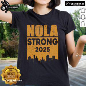 Official Nola Strong 2025 Never Forget New Orleans Ladies Tee showcasing a vibrant design celebrating resilience.