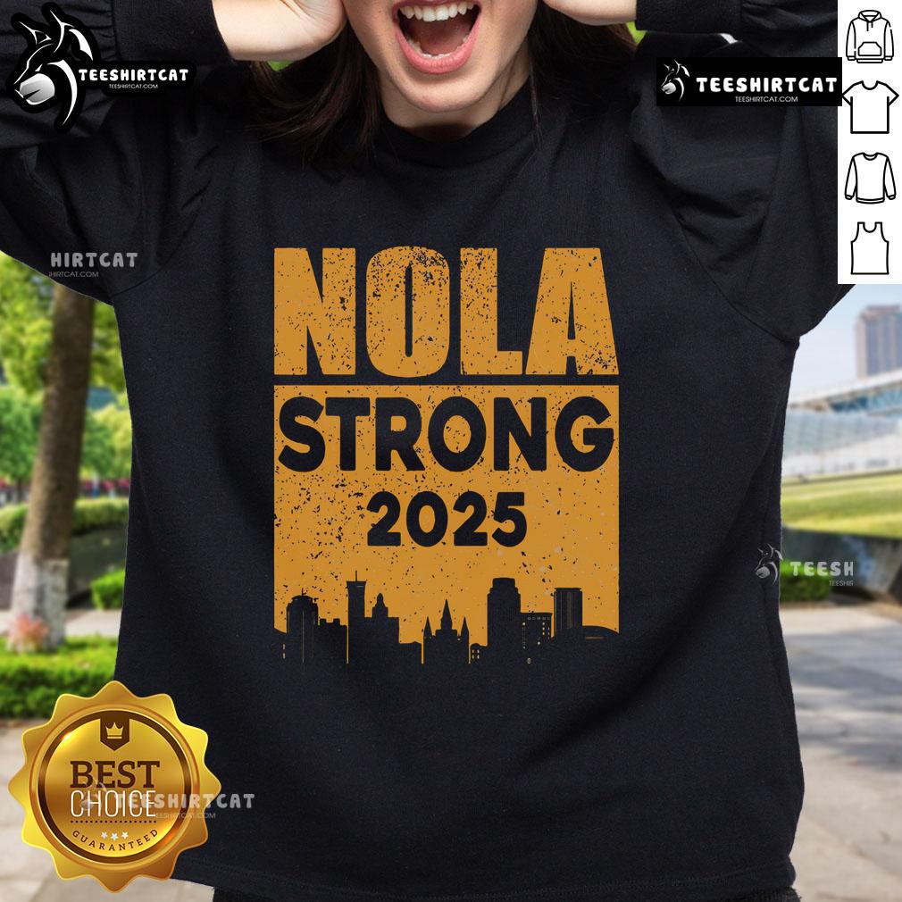Official Nola Strong 2025 Never Forget New Orleans sweatshirt showcasing a vibrant design celebrating resilience and unity.