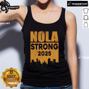 Official Nola Strong 2025 Never Forget New Orleans tank top featuring bold lettering and vibrant colors for community pride.