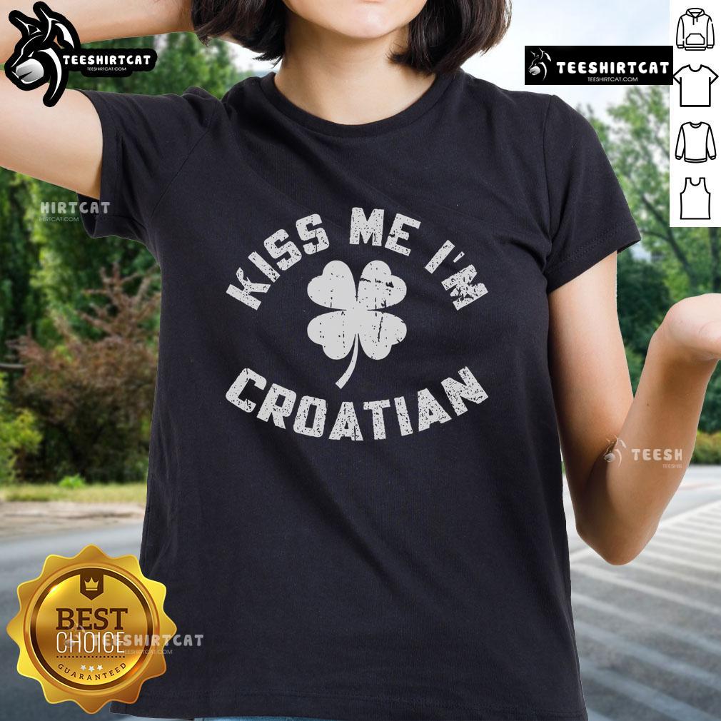 Pretty 'Kiss Me I'm Croatian' St. Patrick's Day tee for ladies, featuring a fun Irish-Croatian design perfect for celebrations.