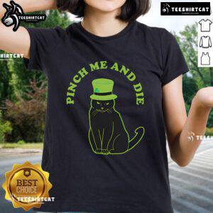 Top Pinch Me And Die Cat Ladies Tee featuring a playful cat graphic, perfect for feline lovers and humor enthusiasts.