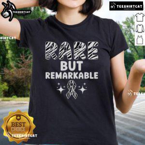 Top Rare But Remarkable Never Gives Up Rare Disease Ladies Tee featuring bold graphics and a comfortable fit.