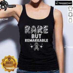 Top Rare But Remarkable Never Gives Up Rare Disease Tank Top featuring a vibrant design promoting awareness and support.