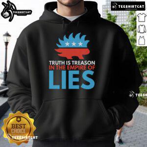 Stylish hoodie featuring 'Top Truth Treason in the Empire of Lies' design, perfect for bold statements and casual wear.