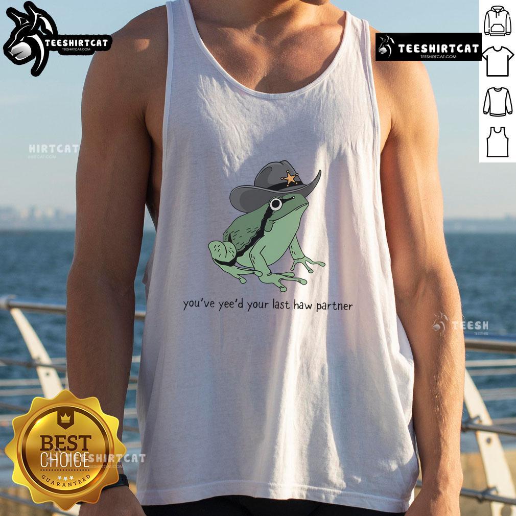 Cute Western cowboy frog tank top with You've Just Yeed Your Last Haw, Partner design for fun and quirky fashion.