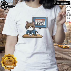 Funny Breaking News I Don't Give A Shit Angry Cat Ladies Tee featuring a humorous cat design for cat lovers.