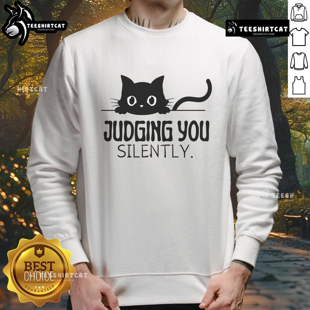 Funny Cat Judging You Silently Sweatshirt featuring a humorous cat illustration, perfect for cat lovers and comfy wear.