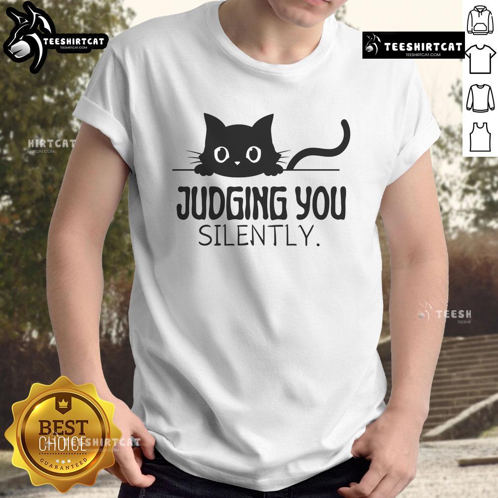 Funny Cat Judging You Silently T-Shirt featuring a humorous cat graphic with a disapproving expression.