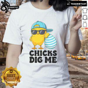 Funny Chicks Dig Me Easter tee for ladies, perfect for celebrating a fun and festive Easter holiday.
