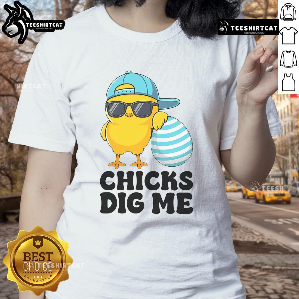 Funny Chicks Dig Me Easter tee for ladies, perfect for celebrating a fun and festive Easter holiday.