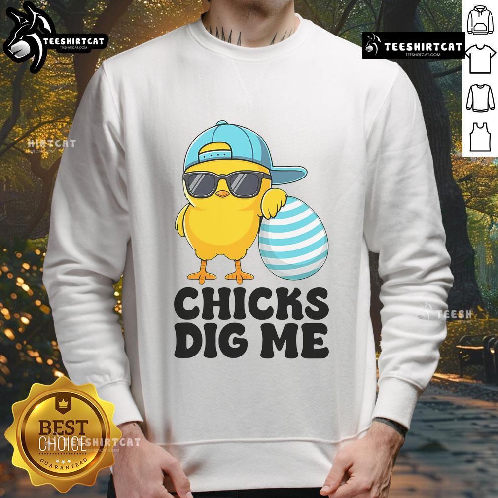 Funny Chicks Dig Me Easter sweatshirt featuring playful graphics for a festive and stylish Happy Easter celebration.