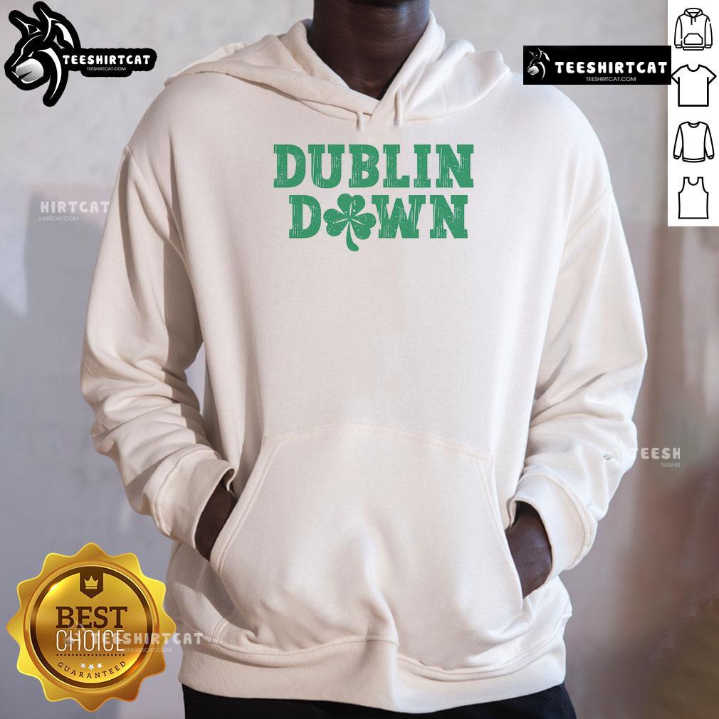Funny Dublin Down St. Patrick's Day hoodie featuring a playful design perfect for festive celebrations.