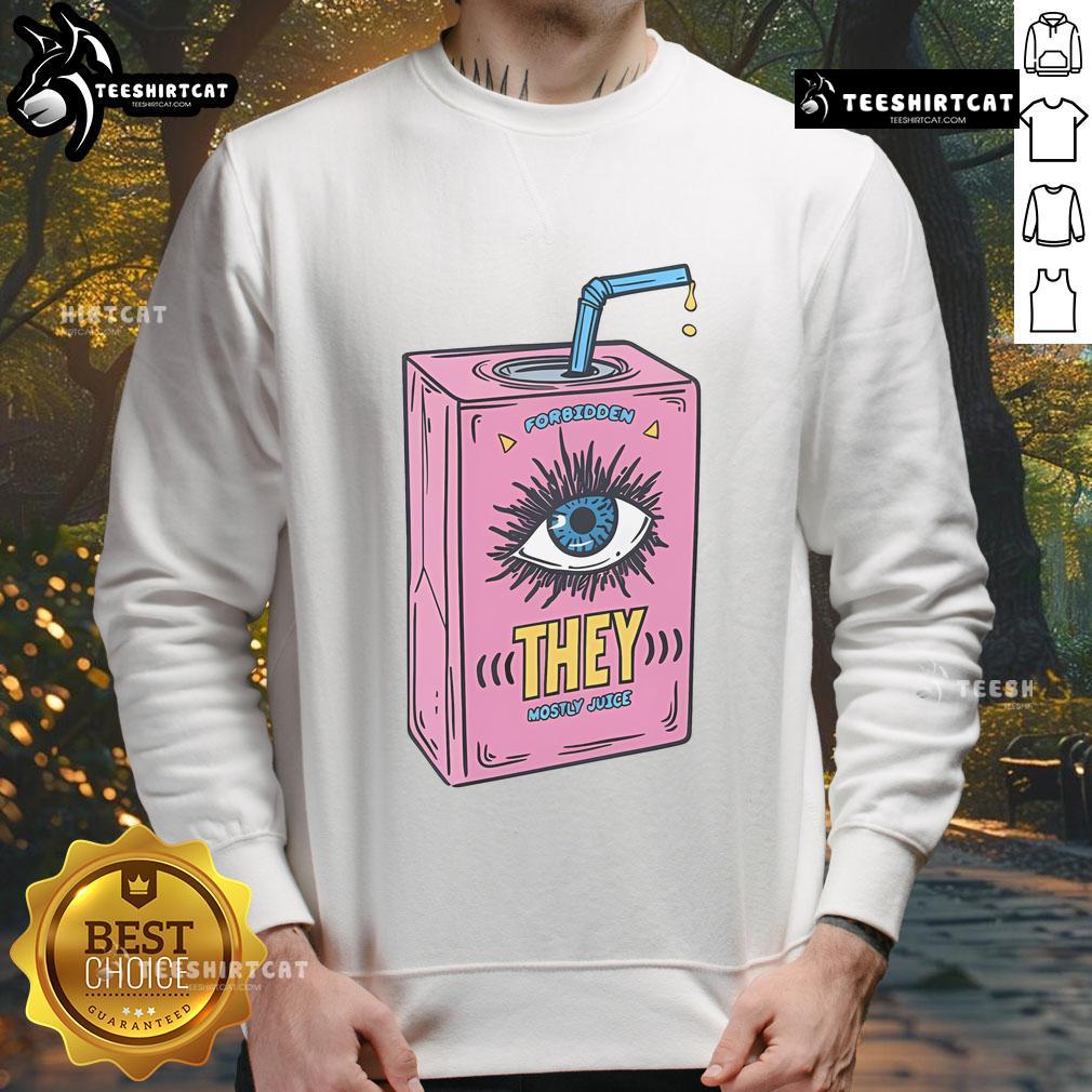 Funny Forbidden They Juice Sweatshirt featuring a quirky design and vibrant colors, perfect for casual wear and humor lovers.