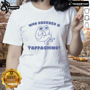 Funny 'Who Ordered A Yappachino' Frog Ladies Tee featuring a whimsical frog design, perfect for casual and quirky outfits.