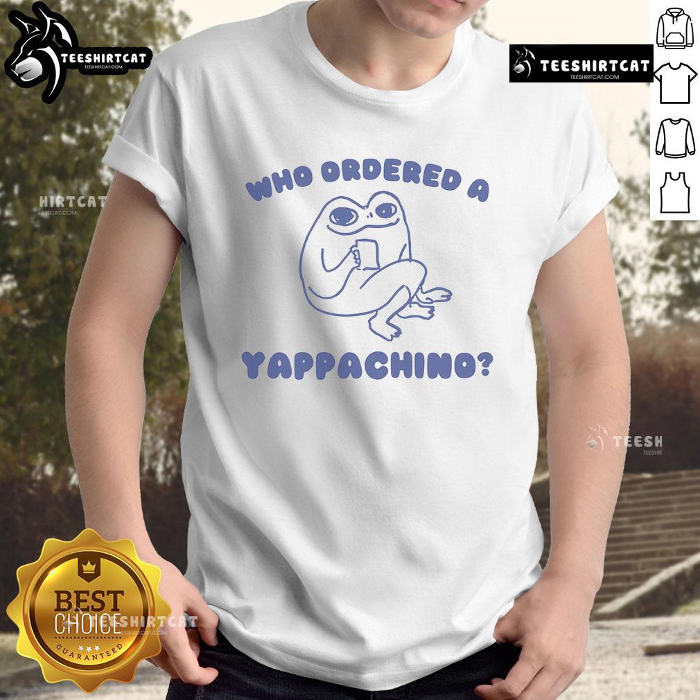 Funny Who Ordered A Yappachino Frog T-Shirt featuring a whimsical frog design and playful typography.
