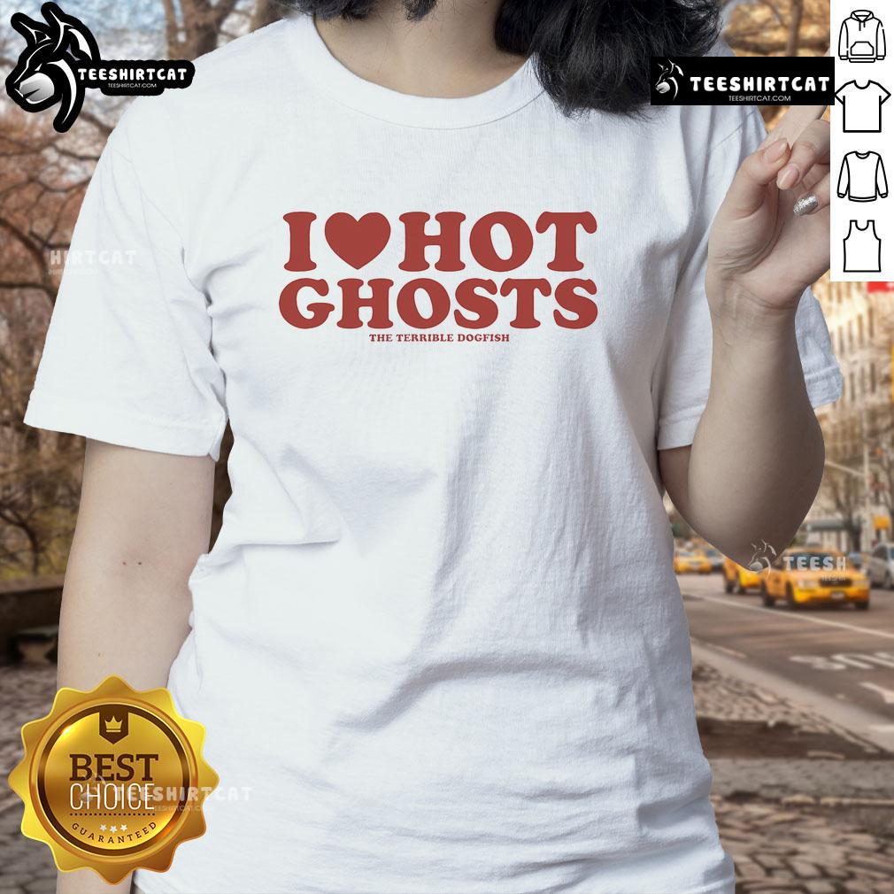 Good I Heart Hot Ghosts Terrible Dogfish Ladies Tee featuring a playful ghost design on a stylish women's shirt.