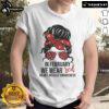 Good In February We Wear Red CHD Heart Disease Awareness T-Shirt promoting awareness and support for congenital heart defects.