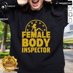 Alt Text: Good Kash Patel wearing a Female Body Inspector sweatshirt, showcasing a fun and humorous design for casual wear.