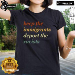 Vintage ladies tee featuring 'Hot Keep The Immigrants Deport The Racists' slogan, promoting inclusivity and unity.