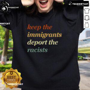 Vintage sweatshirt with 'Hot Keep The Immigrants Deport The Racists' slogan, promoting social justice and inclusivity.