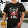 Nice Canada Is Not For Sale T-Shirt featuring bold text design, perfect for expressing pride in Canadian values.