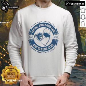 Seton Hall basketball sweatshirt showcasing 'Nice Central Jersey Does Exist and Bleeds Blue' slogan in vibrant colors.