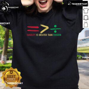 Black History Month sweatshirt featuring 'Equality > Division' math graphic, promoting unity and social justice.