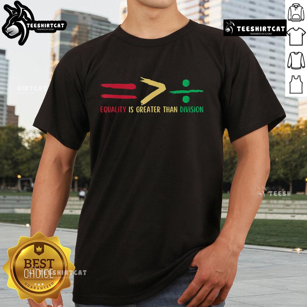 Alt Text: Black History Month math T-shirt featuring 'Nice Equality Is Greater Than Division' slogan in bold lettering.
